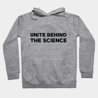 Text: Unite behind the science (small) (black) Hoodie